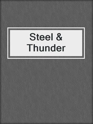 cover image of Steel & Thunder