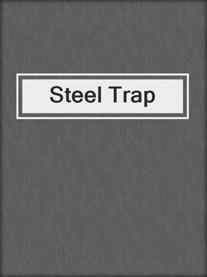cover image of Steel Trap