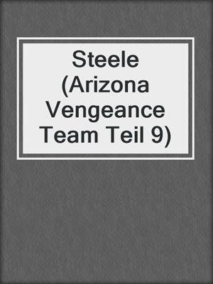 Steele (Arizona Vengeance Team Teil 9)