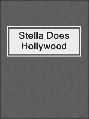 cover image of Stella Does Hollywood