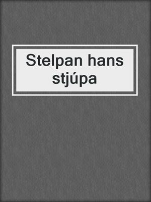cover image of Stelpan hans stjúpa