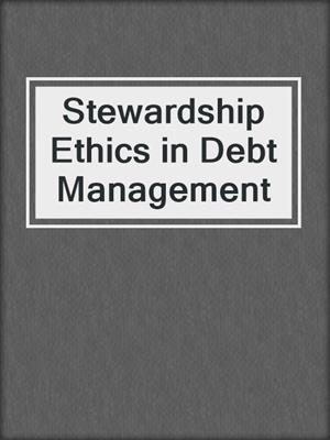Stewardship Ethics in Debt Management