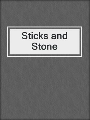 cover image of Sticks and Stone