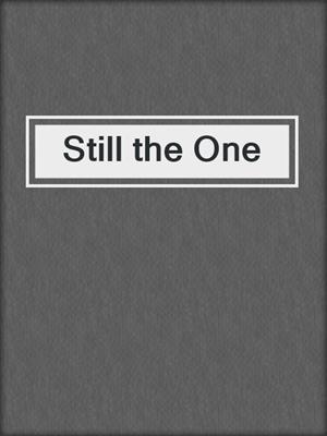 cover image of Still the One