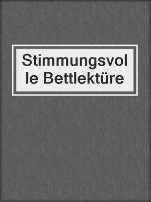 cover image of Stimmungsvolle Bettlektüre