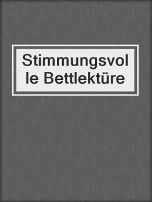 cover image of Stimmungsvolle Bettlektüre