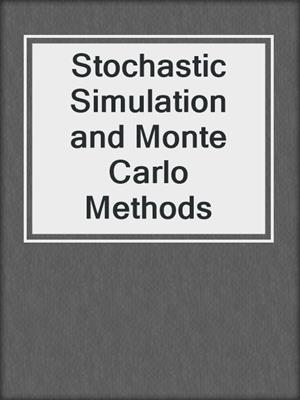 Stochastic Simulation and Monte Carlo Methods
