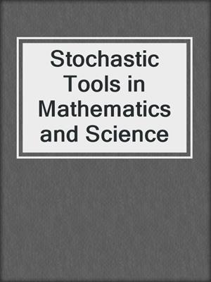 Stochastic Tools in Mathematics and Science