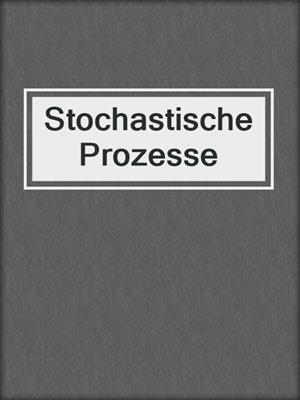 Stochastische Prozesse