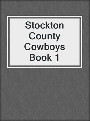 cover image of Stockton County Cowboys Book 1