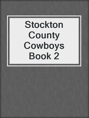 cover image of Stockton County Cowboys Book 2