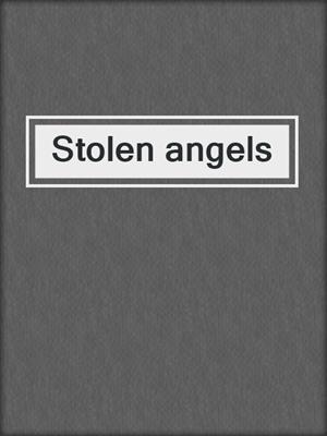 Stolen angels