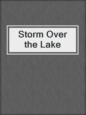 cover image of Storm Over the Lake