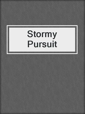 cover image of Stormy Pursuit