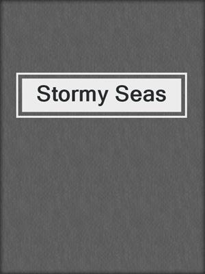 cover image of Stormy Seas
