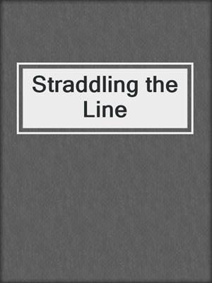 cover image of Straddling the Line