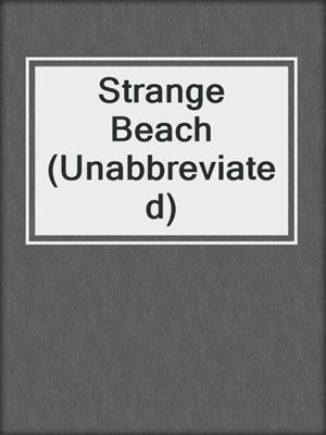 cover image of Strange Beach (Unabbreviated)