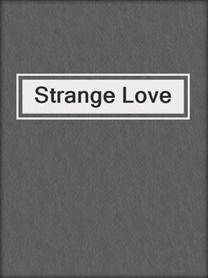 cover image of Strange Love