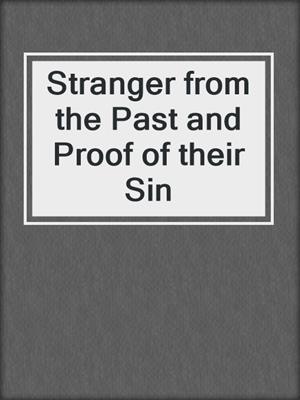 cover image of Stranger from the Past and Proof of their Sin