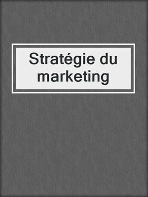 Stratégie du marketing