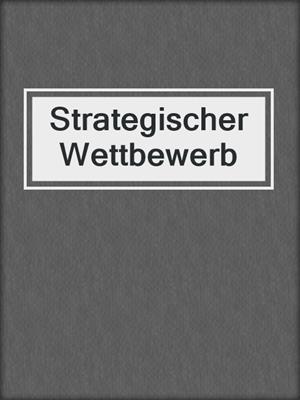 Strategischer Wettbewerb