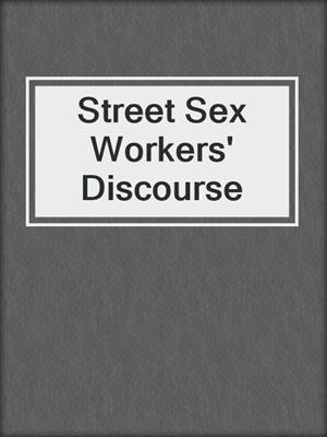 cover image of Street Sex Workers' Discourse