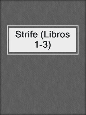 Strife (Libros 1-3)