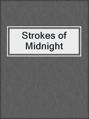 cover image of Strokes of Midnight