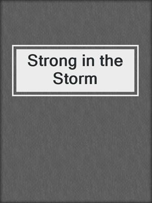 cover image of Strong in the Storm