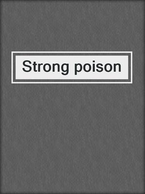 Strong poison