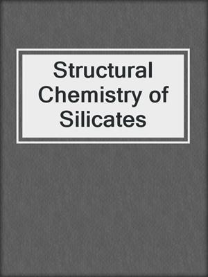 Structural Chemistry of Silicates