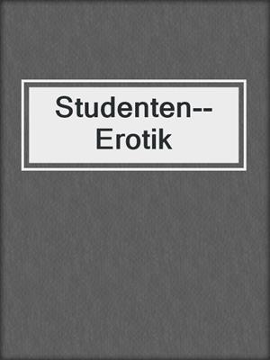 cover image of Studenten--Erotik