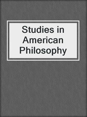 Studies in American Philosophy