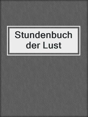 cover image of Stundenbuch der Lust