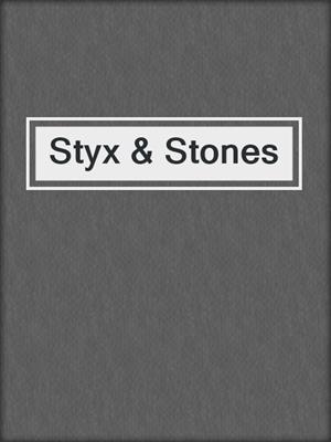 cover image of Styx & Stones