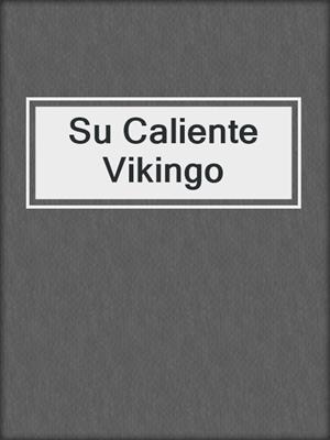 cover image of Su Caliente Vikingo