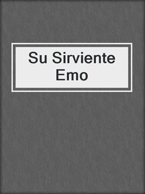 cover image of Su Sirviente Emo