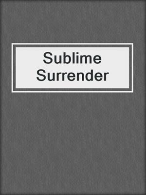 cover image of Sublime Surrender