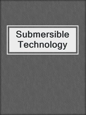 Submersible Technology