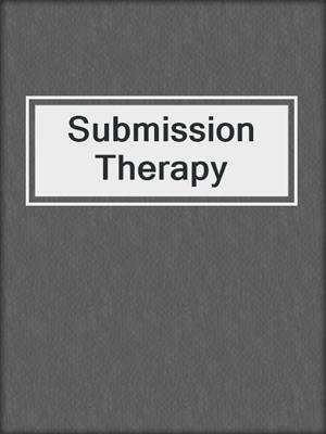 cover image of Submission Therapy