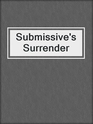 cover image of Submissive's Surrender