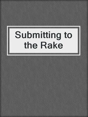 cover image of Submitting to the Rake