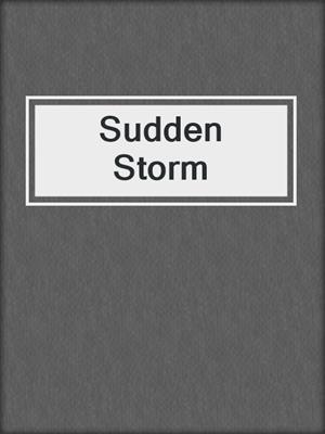cover image of Sudden Storm