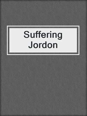 Suffering Jordon