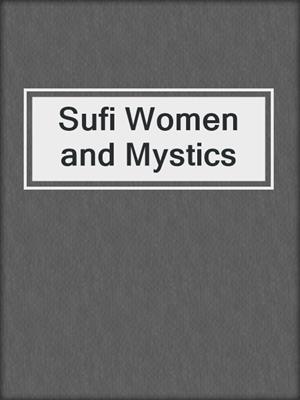 cover image of Sufi Women and Mystics