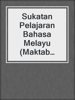Sukatan Pelajaran Bahasa Melayu (Maktab Rendah & Institut Pusat)