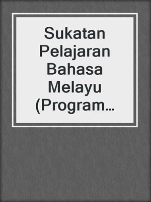 Sukatan Pelajaran Bahasa Melayu (Program Khas) 2006