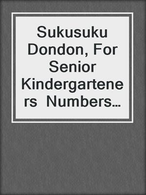Sukusuku Dondon, For Senior Kindergarteners  Numbers Version 1