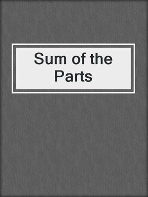 Sum of the Parts