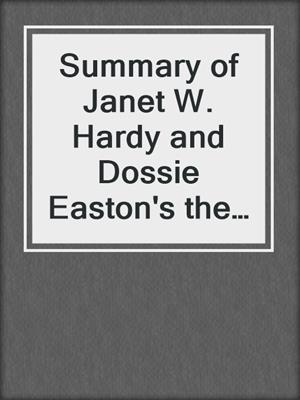 cover image of Summary of Janet W. Hardy and Dossie Easton's the Ethical Slut